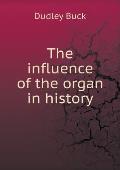 The influence of the organ in history