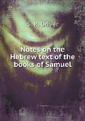 Notes on the Hebrew text of the books of Samuel