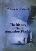 The history of Saint Augustine, Florida