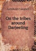 On the tribes around Darjeeling