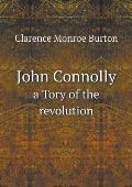John Connolly a Tory of the revolution