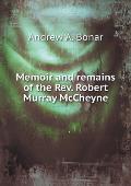 Memoir and Remains of the REV. Robert Murray McCheyne