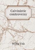 Calvinistic controversy