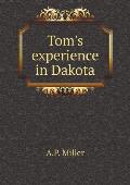 Tom's experience in Dakota