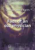 Fads of an old physician