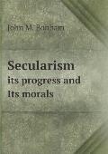 Secularism its progress and Its morals
