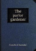 The parlor gardener