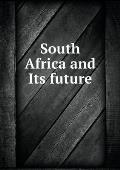 South Africa and Its future
