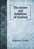 The duties and liabilities of trustees