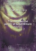 The commercial power of Great Britain Volume 1