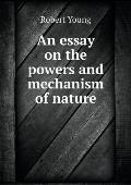 An essay on the powers and mechanism of nature