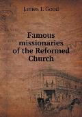 Famous missionaries of the Reformed Church