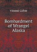 Bombardment of Wrangel Alaska