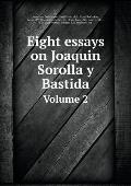 Eight essays on Joaquín Sorolla y Bastida Volume 2