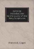 General introduction to the study of the Holy Scriptures