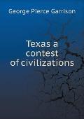 Texas a contest of civilizations