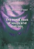 The hotel book of soups and entrees