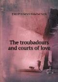 The troubadours and courts of love