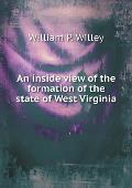 An inside view of the formation of the state of West Virginia