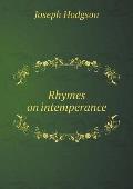 Rhymes on intemperance