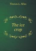 The ice crop
