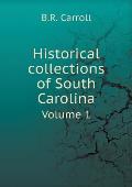 Historical collections of South Carolina Volume 1