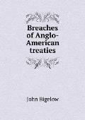 Breaches of Anglo-American treaties