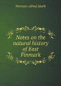 Notes on the natural history of East Finmark