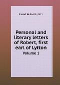 Personal and literary letters of Robert, first earl of Lytton Volume 1