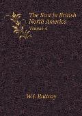 The Scot in British North America Volume 4