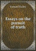 Essays on the pursuit of truth