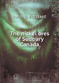 The nickel ores of Sudbury Canada