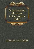 Consumption of cotton in the cotton states