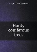 Hardy coniferous trees