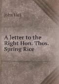 A letter to the Right Hon. Thos. Spring Rice