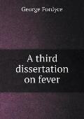 A third dissertation on fever