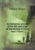 An historical account of the life and reign of David king of Israel Book 2. Volume 2
