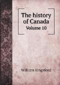 The history of Canada Volume 10