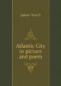 Atlantic City in picture and poem