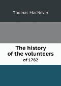 The history of the volunteers of 1782