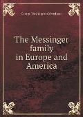 The Messinger family in Europe and America