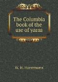 The Columbia book of the use of yarns
