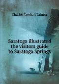Saratoga illustrated the visitors guide to Saratoga Springs