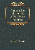 A narrative of the life of Mrs. Mary Jemison