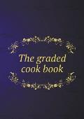 The graded cook book