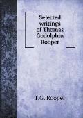 Selected writings of Thomas Godolphin Rooper