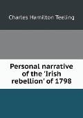 Personal narrative of the 'Irish rebellion' of 1798