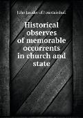 Historical observes of memorable occurrents in church and state