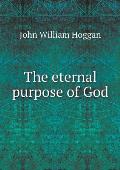 The eternal purpose of God