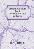Hymn and tune book for schools and colleges